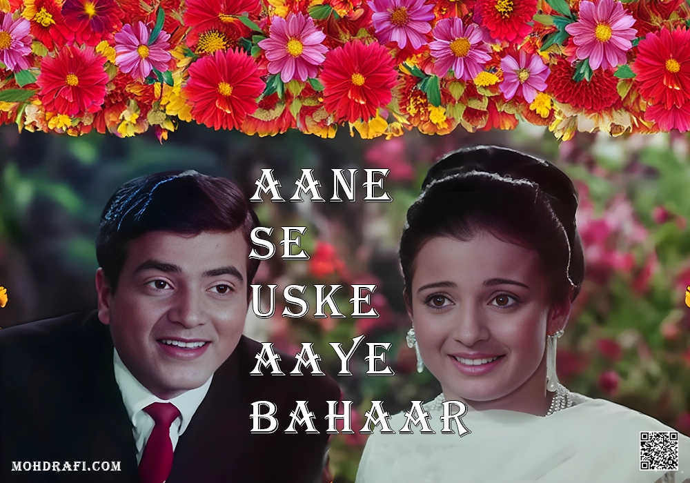 Aane Se Uske Aaye Bahar: The Magic of  Melodious Romance